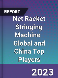 Net Racket Stringing Machine Global and China Top Players Market