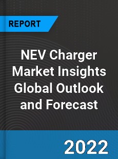 NEV Charger Market Insights Global Outlook and Forecast