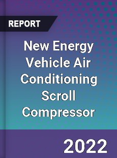 New Energy Vehicle Air Conditioning Scroll Compressor Market