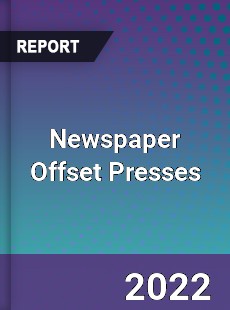 Newspaper Offset Presses Market