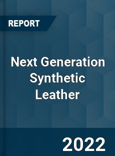 Next Generation Synthetic Leather Market