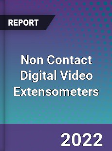 Non Contact Digital Video Extensometers Market