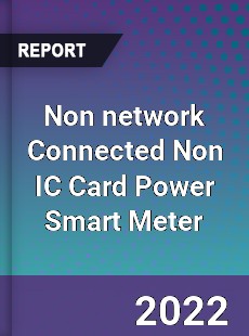 Non network Connected Non IC Card Power Smart Meter Market