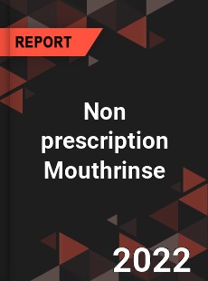 Non prescription Mouthrinse Market