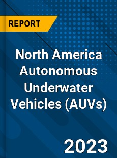 North America Autonomous Underwater Vehicles Market