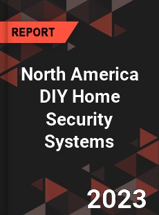 North America DIY Home Security Systems Market