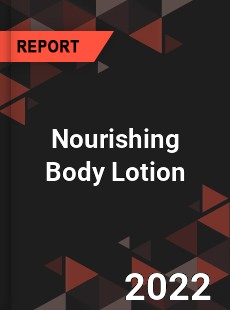 Nourishing Body Lotion Market