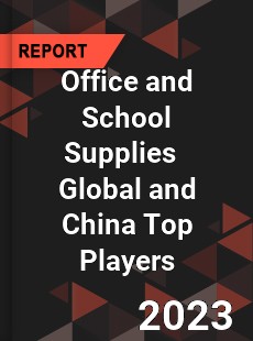 Office and School Supplies Global and China Top Players Market