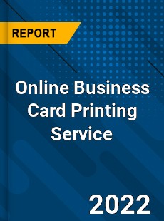 Online Business Card Printing Service Market