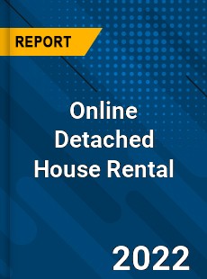 Online Detached House Rental Market