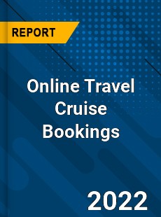 Online Travel Cruise Bookings Market