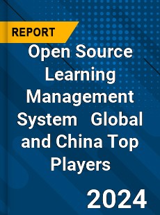 Open Source Learning Management System Global and China Top Players Market