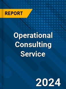 Operational Consulting Service Market