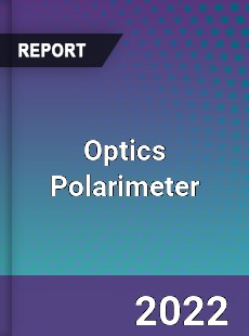 Optics Polarimeter Market