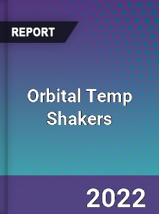 Orbital Temp Shakers Market