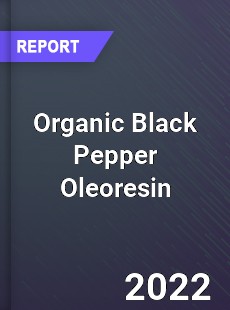 Organic Black Pepper Oleoresin Market