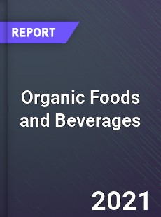 Organic Foods and Beverages Market