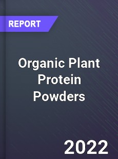 Organic Plant Protein Powders Market