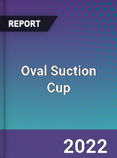 Oval Suction Cup Market