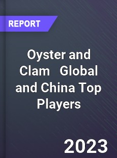 Oyster and Clam Global and China Top Players Market