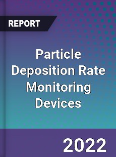 Particle Deposition Rate Monitoring Devices Market