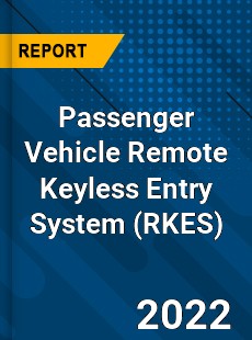 Passenger Vehicle Remote Keyless Entry System Market