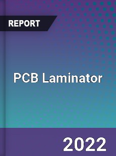 PCB Laminator Market