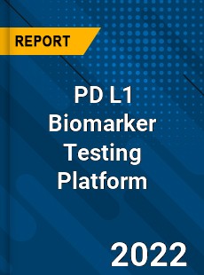 PD L1 Biomarker Testing Platform Market