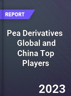 Pea Derivatives Global and China Top Players Market