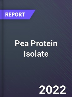 Pea Protein Isolate Market