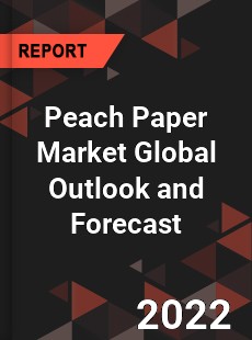 Peach Paper Market Global Outlook and Forecast