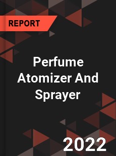 Perfume Atomizer And Sprayer Market