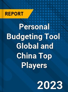 Personal Budgeting Tool Global and China Top Players Market