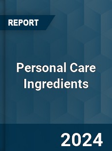 Personal Care Ingredients Market