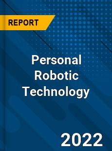 Personal Robotic Technology Market