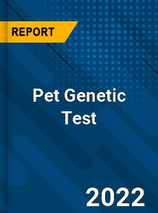 Pet Genetic Test Market