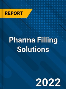 Pharma Filling Solutions Market