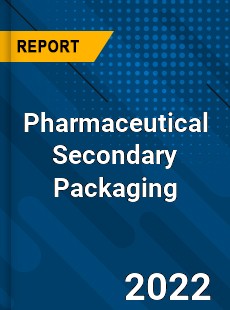 Pharmaceutical Secondary Packaging Market