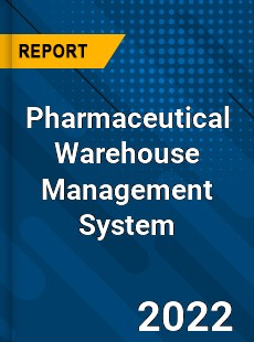 Pharmaceutical Warehouse Management System Market