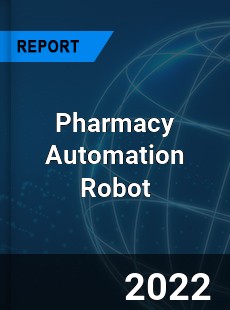 Pharmacy Automation Robot Market