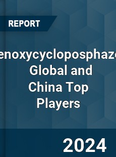 Phenoxycycloposphazene Global and China Top Players Market