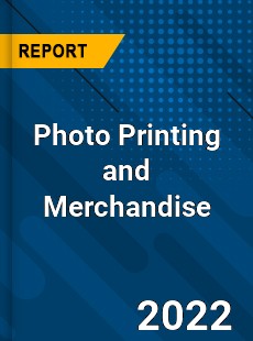 Photo Printing and Merchandise Market