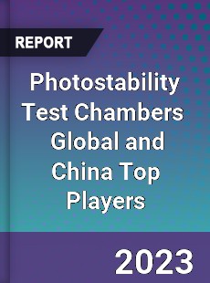 Photostability Test Chambers Global and China Top Players Market