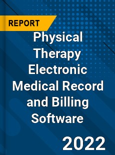 Physical Therapy Electronic Medical Record and Billing Software Market