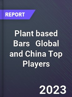 Plant based Bars Global and China Top Players Market