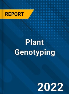 Plant Genotyping Market