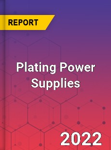 Plating Power Supplies Market