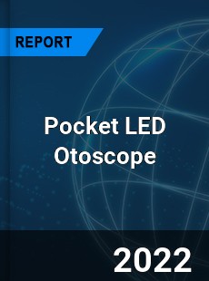 Pocket LED Otoscope Market