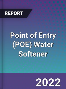 Point of Entry Water Softener Market