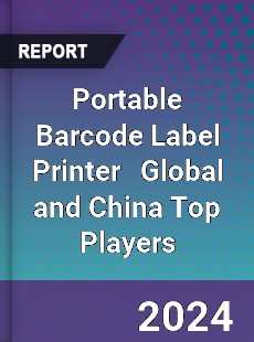 Portable Barcode Label Printer Global and China Top Players Market